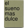 El Sueno Mas Dulce by Maria Eugenia Ciocchini