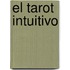 El Tarot Intuitivo