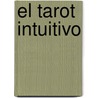 El Tarot Intuitivo by David Miles