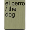 El perro / The Dog door Tamsin Pickeral