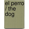 El perro / The Dog by Tamsin Pickeral