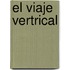 El viaje vertrical