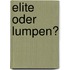 Elite oder Lumpen?