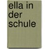 Ella in der Schule