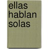 Ellas Hablan Solas door Sara Shandler