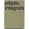 Elliptic Integrals door Harris Hancock