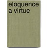 Eloquence A Virtue door William Greenough Thayer She Theremin