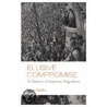 Elusive Compromise door Dr Dejan Djokic