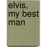 Elvis, My Best Man
