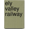 Ely Valley Railway door Collin Chapman