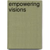 Empowering Visions door Christiane Brosius