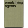 Emulsifying Agents door Ernest W. Flick