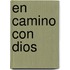 En Camino Con Dios