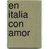 En Italia Con Amor