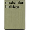 Enchanted Holidays door Maureen McMahon