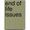 End of Life Issues door Cyndie Koopsen
