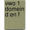 Vwo 1 domein D en F door Onbekend