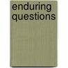 Enduring Questions door Jerry H. Gill