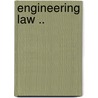 Engineering Law .. door Alexander Haring