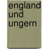England Und Ungern door J�Nos Csaplovics