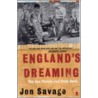 England's Dreaming door Jon Savage