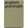 Englisch Grammatik door Onbekend