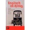 Englisch im Alltag door Alfred Sellner