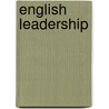 English Leadership door Grace F. Caldwell