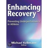 Enhancing Recovery door Michael Kellmann
