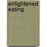 Enlightened Eating door Caroline Marie Dupont