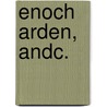 Enoch Arden, Andc. door Dcl Alfred Tennyson