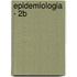Epidemiologia - 2b