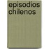 Episodios Chilenos