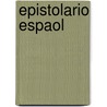 Epistolario Espaol door J.O. Monasterios