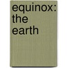 Equinox: The Earth door Karl Shuker