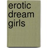 Erotic Dream Girls door Holly Randall