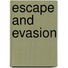 Escape and Evasion door Jack Montana