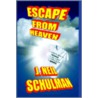 Escape from Heaven door J. Neil Schulman