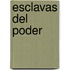 Esclavas del poder