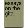 Essays On The Gita door Sri Aurobindo