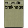 Essential Brakhage door Stan Brakhage