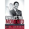 Este Es Tu Momento door Joel Osteen