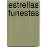 Estrellas Funestas door Camilo Castelo Branco