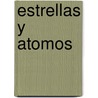 Estrellas y Atomos by Stuart Clark