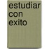 Estudiar Con Exito