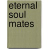 Eternal Soul Mates by John Boren