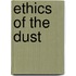 Ethics of the Dust