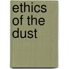 Ethics of the Dust by Lld John Ruskin