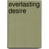 Everlasting Desire