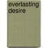 Everlasting Desire